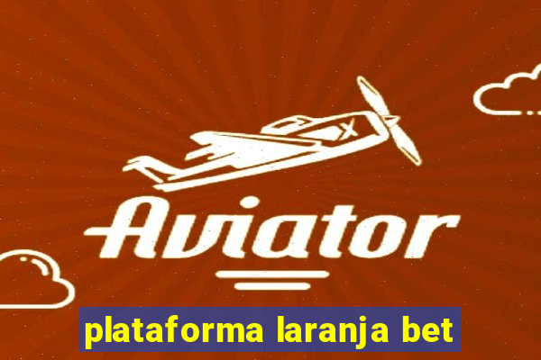 plataforma laranja bet
